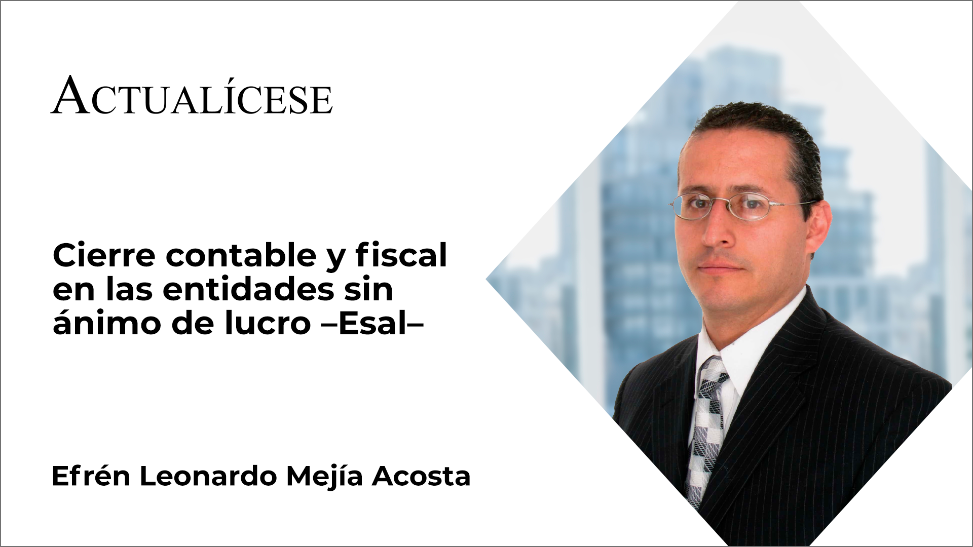 Cierre contable y fiscal en las entidades sin ánimo de lucro –Esal–