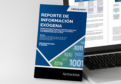 Información exógena año gravable 2021: normativa y plazos a tener en cuenta