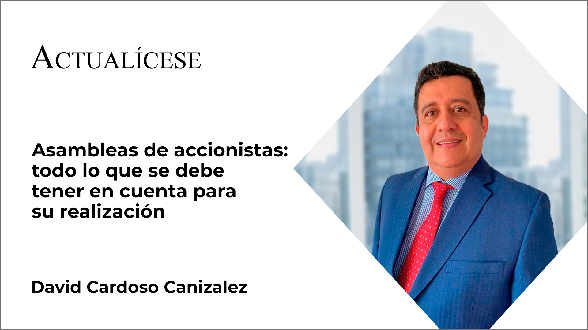 Asambleas de accionistas: todo lo que se debe tener en cuenta para su realización