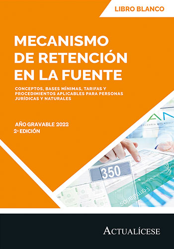 Complementos del Libro Blanco: Mecanismo de retención en la fuente por el año gravable 2022