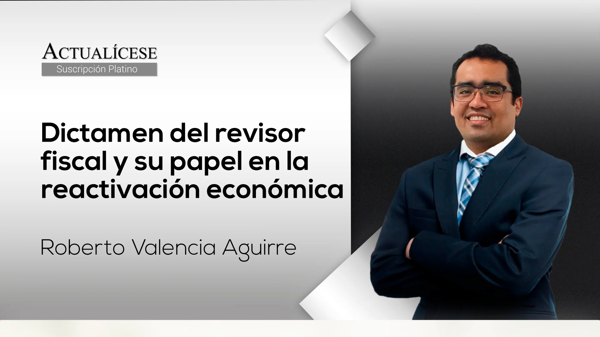 Dictamen del revisor fiscal y su papel en la reactivación económica