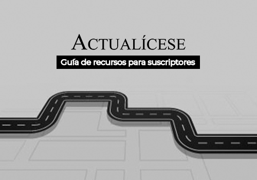 Conoce las Guías de Recursos para Suscriptores Actualícese