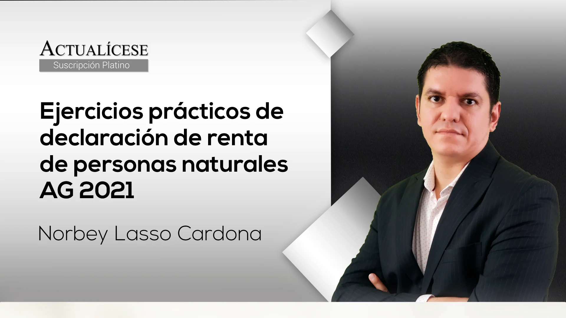 Ejercicios prácticos de declaración de renta de personas naturales AG 2021
