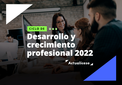 Ciclo de Desarrollo y Crecimiento Profesional 2022