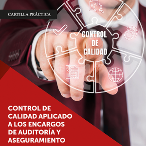 [Libro Digital] Control de calidad aplicado a los encargos de auditoría y aseguramiento