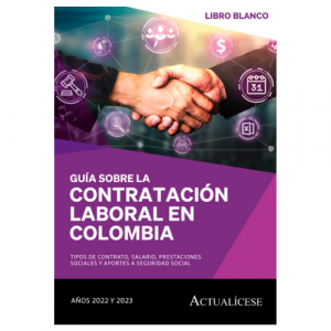 [Libro Blanco] Guía sobre contratación laboral en Colombia, años 2022 y 2023 - Versión digital