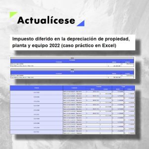 Impuesto diferido en la depreciación de propiedad, planta y equipo 2022 (caso práctico en Excel)