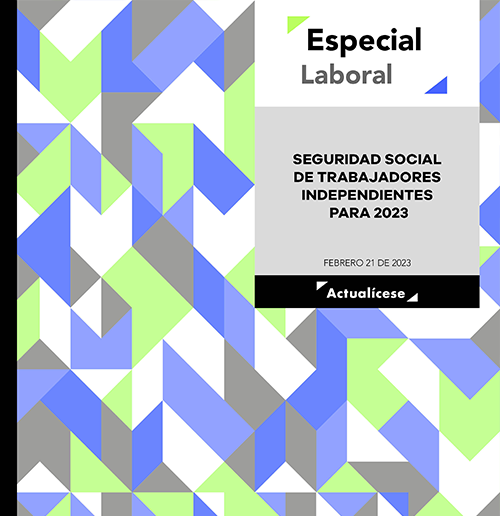 Seguridad social de trabajadores independientes para 2023: ¿volvió a aumentar o disminuyó? 