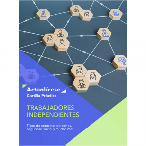 [Libro Digital] Trabajadores independientes: tipos de contrato, derechos, seguridad social y mucho más
