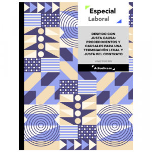 [Libro Digital] Despido con justa causa: procedimientos y causales para una terminación legal y justa del contrato