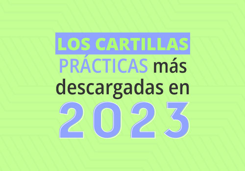 Las cartillas prácticas más descargadas en 2023