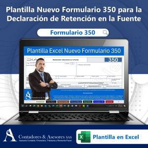 Plantilla en Excel del Nuevo Formulario 350 para Declaración de Retención en la Fuente - A.S. Contadores & Asesores