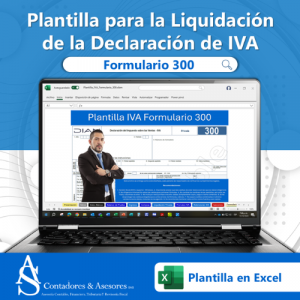 Plantilla en Excel del Formulario 300 para Declaración de Impuesto a las Ventas - IVA - A.S. Contadores & Asesores