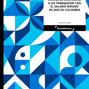 Libro Digital: Costos de contratar a un trabajador con el salario mínimo de 2025 en Colombia