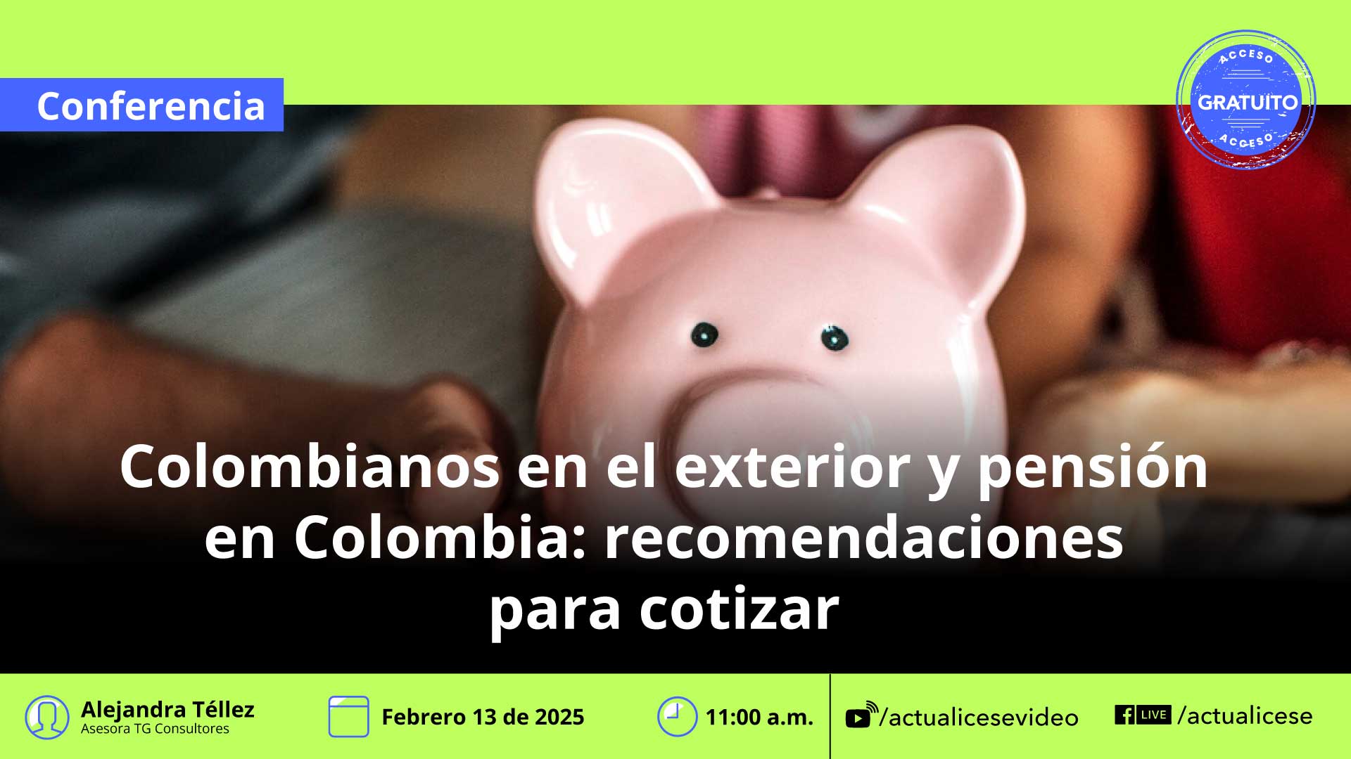 [Conferencia] Colombianos en el exterior: recomendaciones para cotizar y lo que trae la nueva reforma pensional
