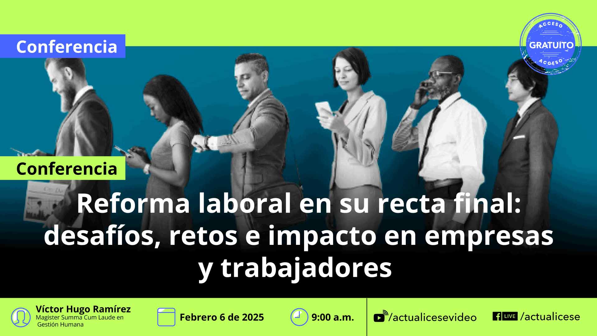 [Conferencia] Reforma laboral en su recta final: desafíos, retos e impacto en empresas y trabajadores