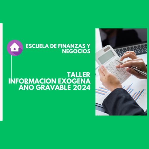 Taller Información Exógena Ag 2024 – Escuela de Finanzas y Negocios