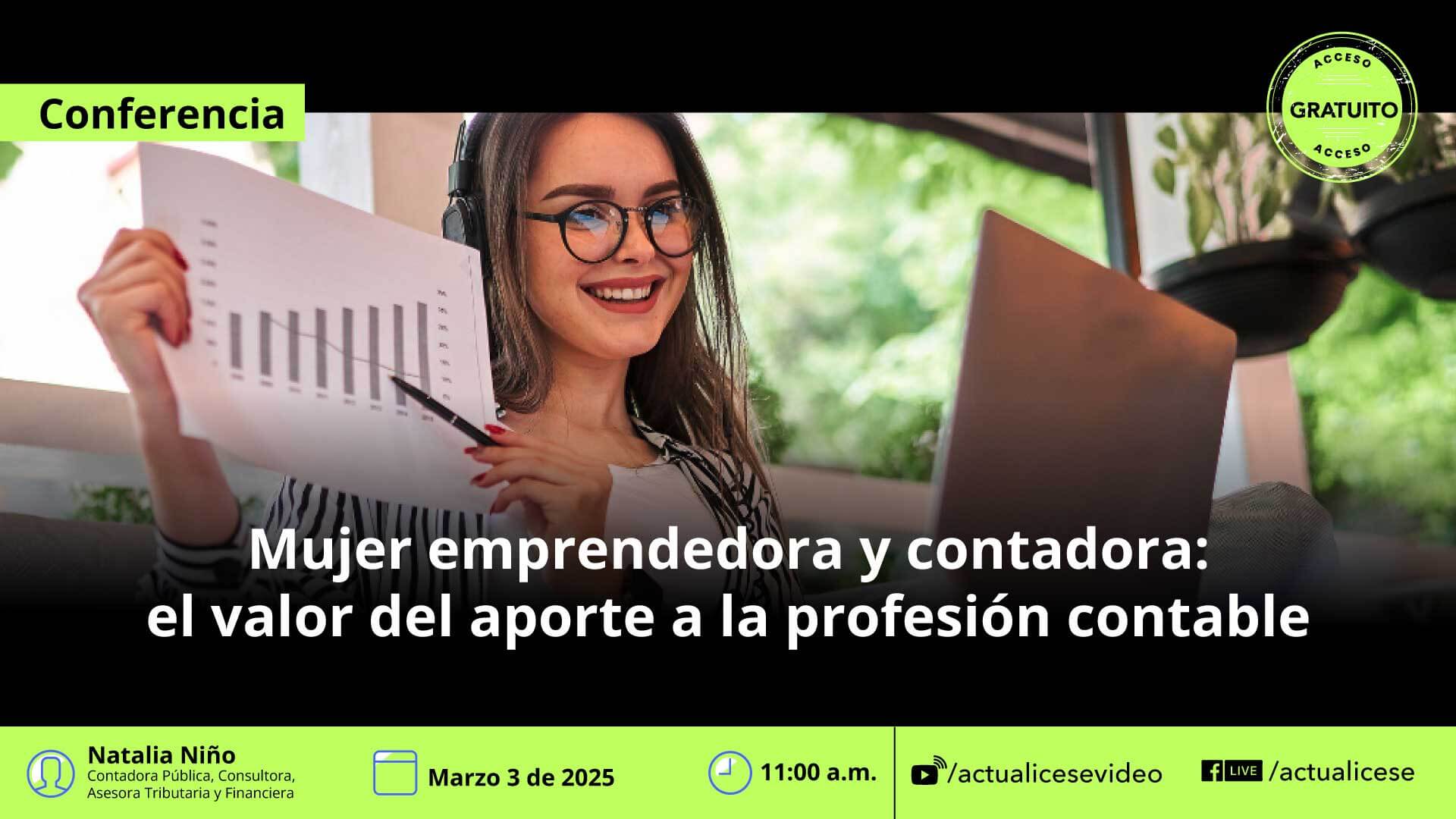 [Conferencia] Mujer emprendedora y contadora: el valor del aporte a la profesión contable