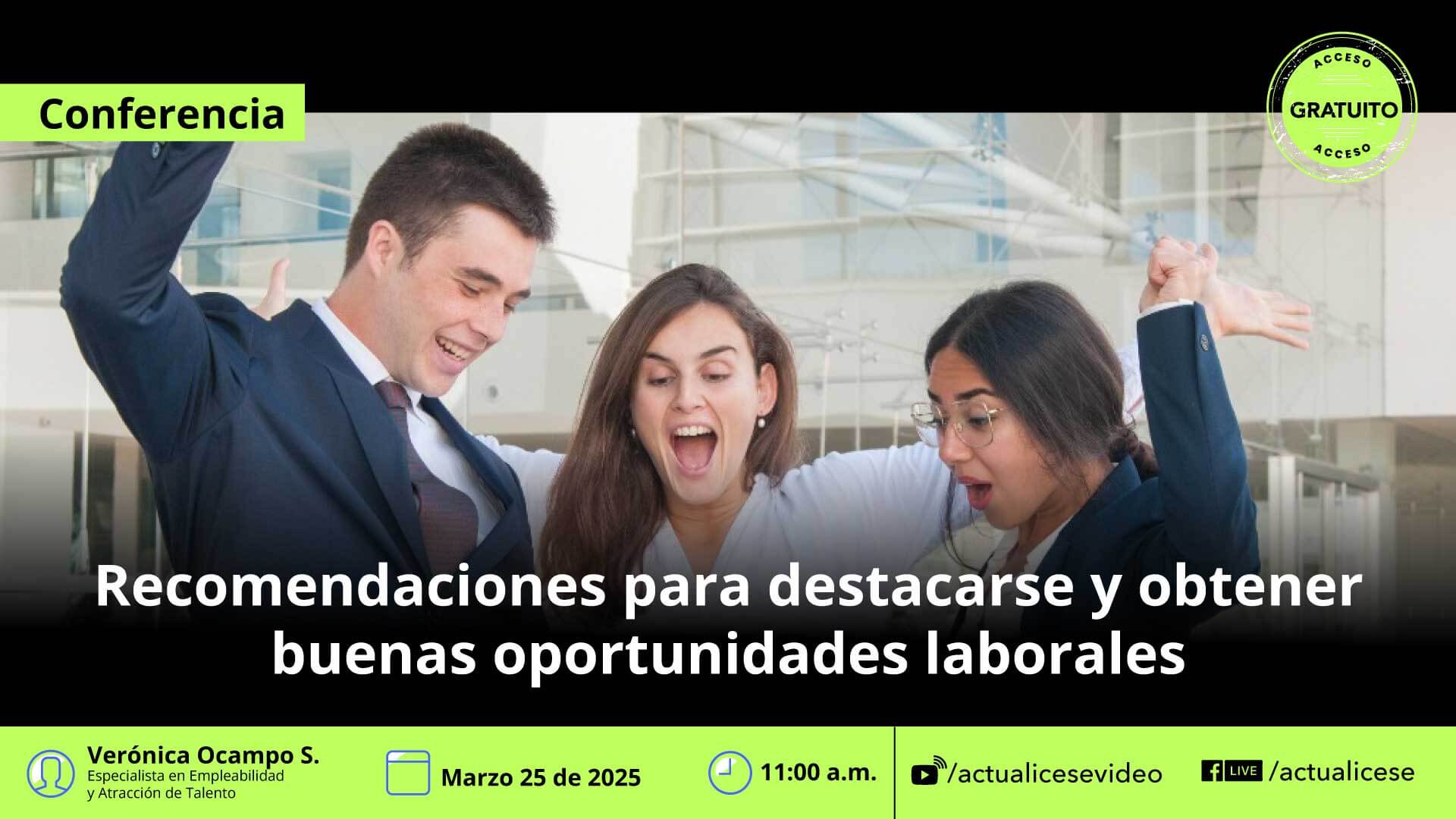 [Conferencia] Recomendaciones para destacarse y obtener buenas oportunidades laborales