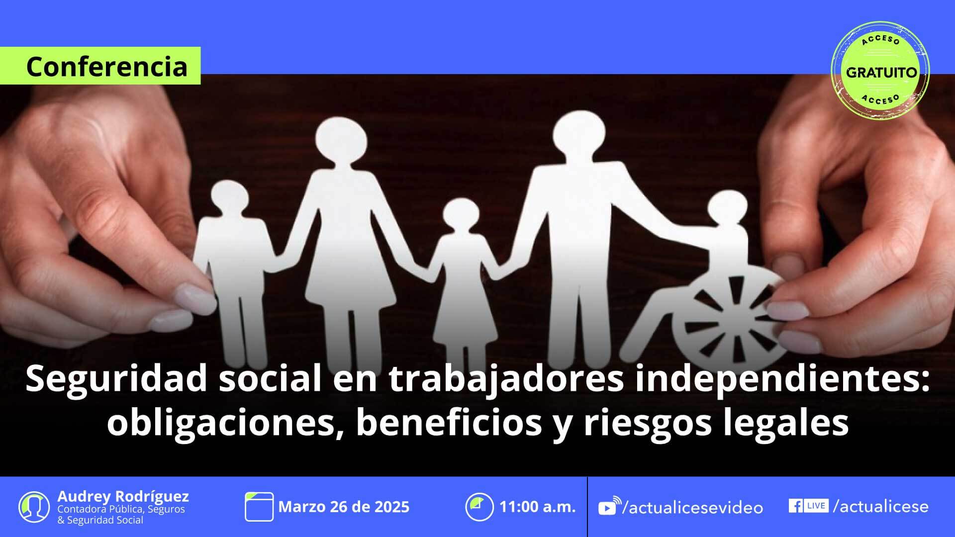 [Conferencia] Seguridad social en trabajadores independientes: obligaciones, beneficios y riesgos legales